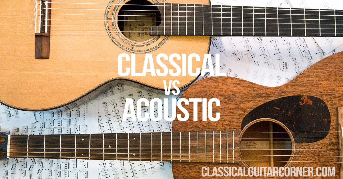 Classical vs. Acoustic Guitars