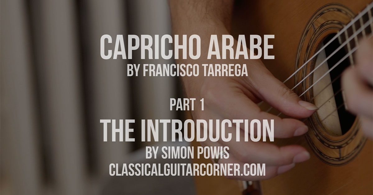 Capricho Arabe by Francisco Tarrega: Classical Guitar Lesson