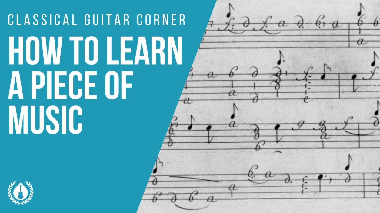 How to Learn a Classical Guitar Piece