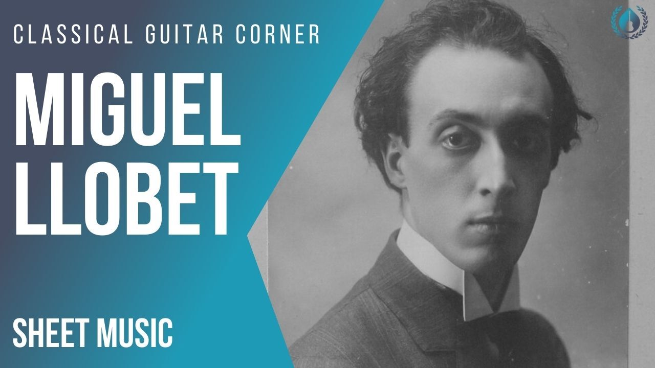 Miguel Llobet (1878 – 1938) Sheet Music