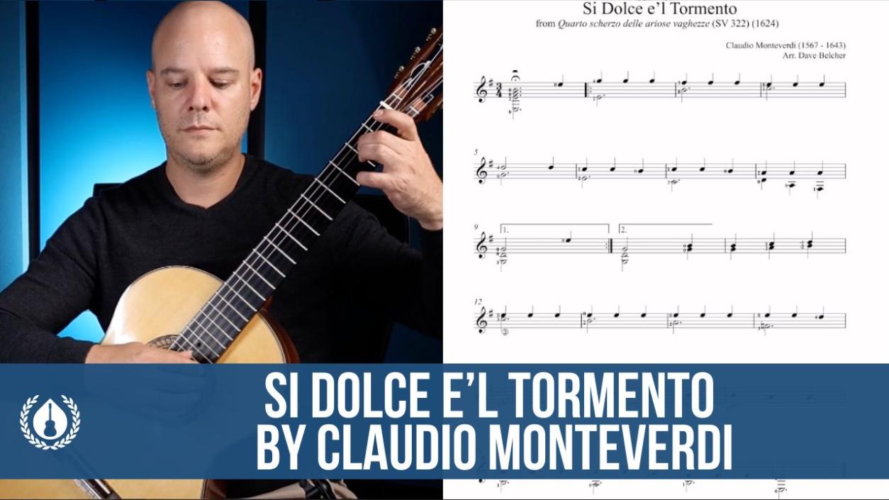 Si dolce e'l tormento by Monteverdi for Classical Guitar